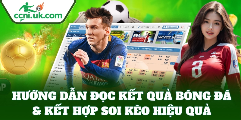 Kết Quả Bóng Đá – Dữ liệu quan trọng để đánh giá kèo