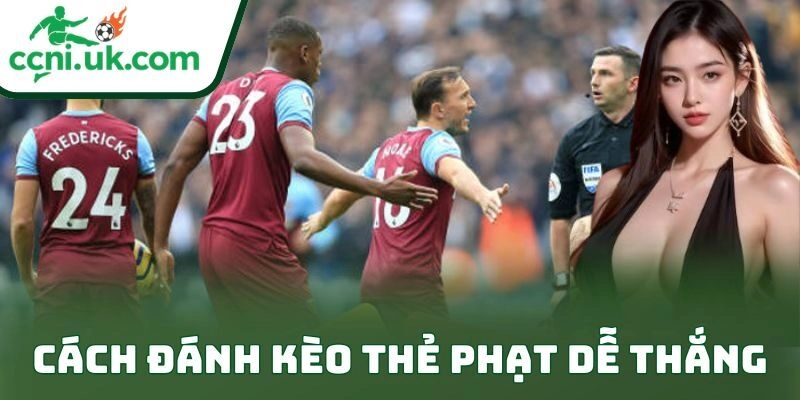 Bí Quyết Cách Đánh Kèo Thẻ Phạt Dễ Thắng Cực Đỉnh 3 Bí Quyết Cách Đánh Kèo Thẻ Phạt Dễ Thắng Cực Đỉnh